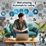 Best Amazing AI Prompts for Coding